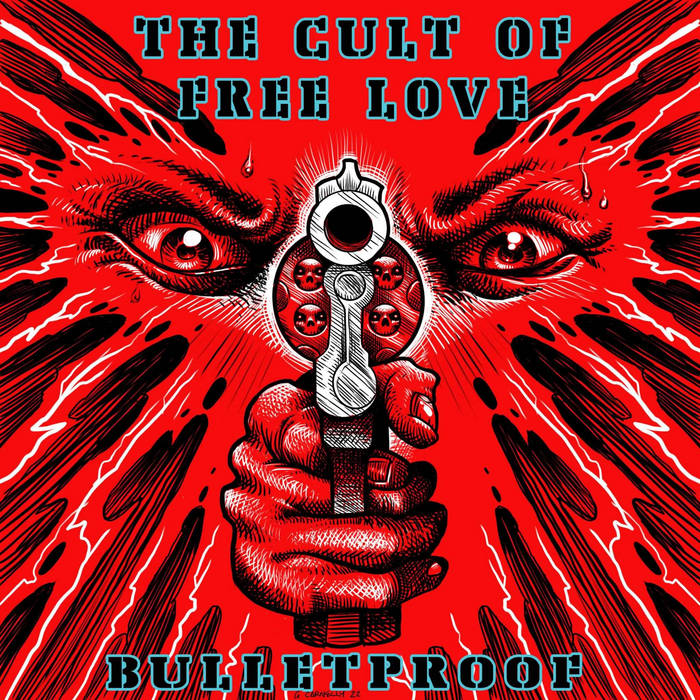 Bulletproof The Cult Of Free Love Fuzzed up & Astromoon Records