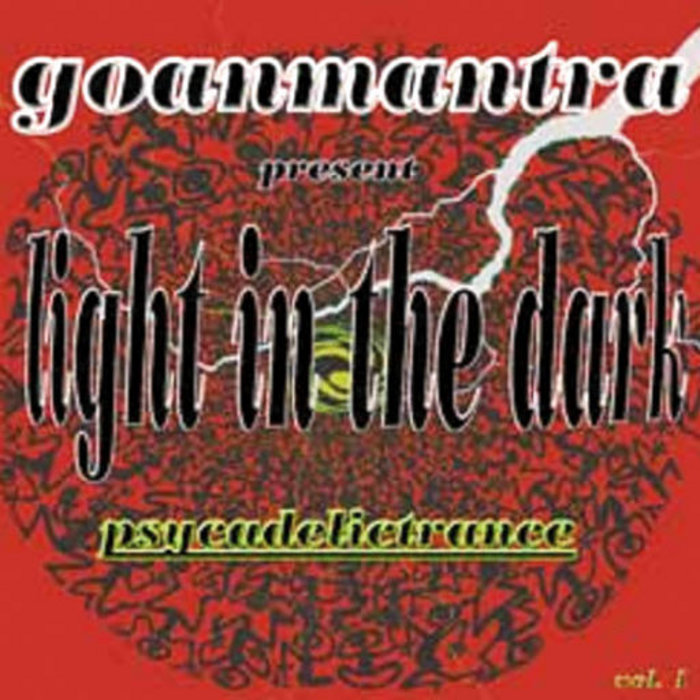 Light In The Dark V A Goanmantra Records Goanmantra Records