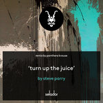Steve Parry - Turn Up The Juice (Panthera Krause Remix) - Selador