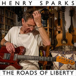 Henry Sparks - The Roads of Liberty