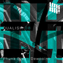 Phunk Bias, Dewpoint — Dualism 08