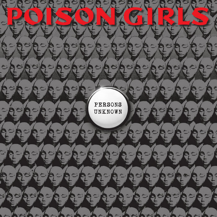 Persons Unknown, by Poison Girls