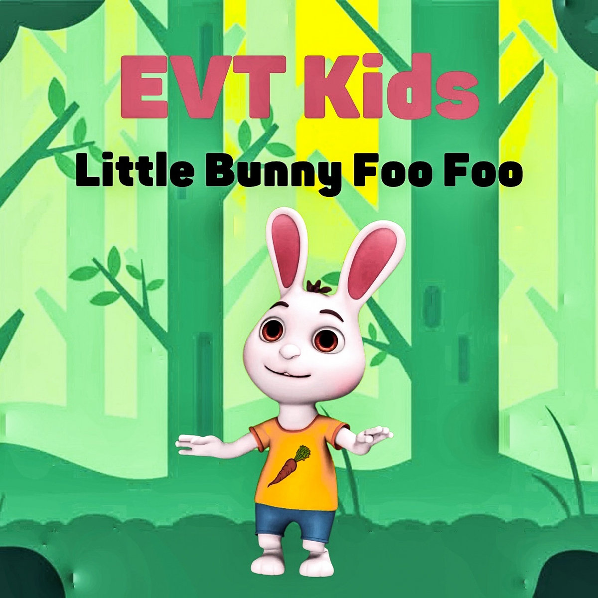 Little Bunny Foo Foo EVT Kids