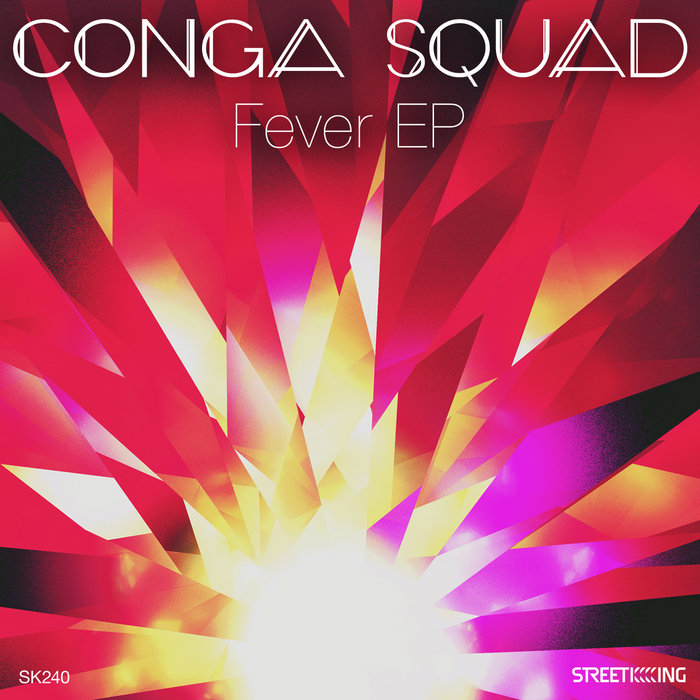 Fever EP | Conga Squad | King Street Sounds