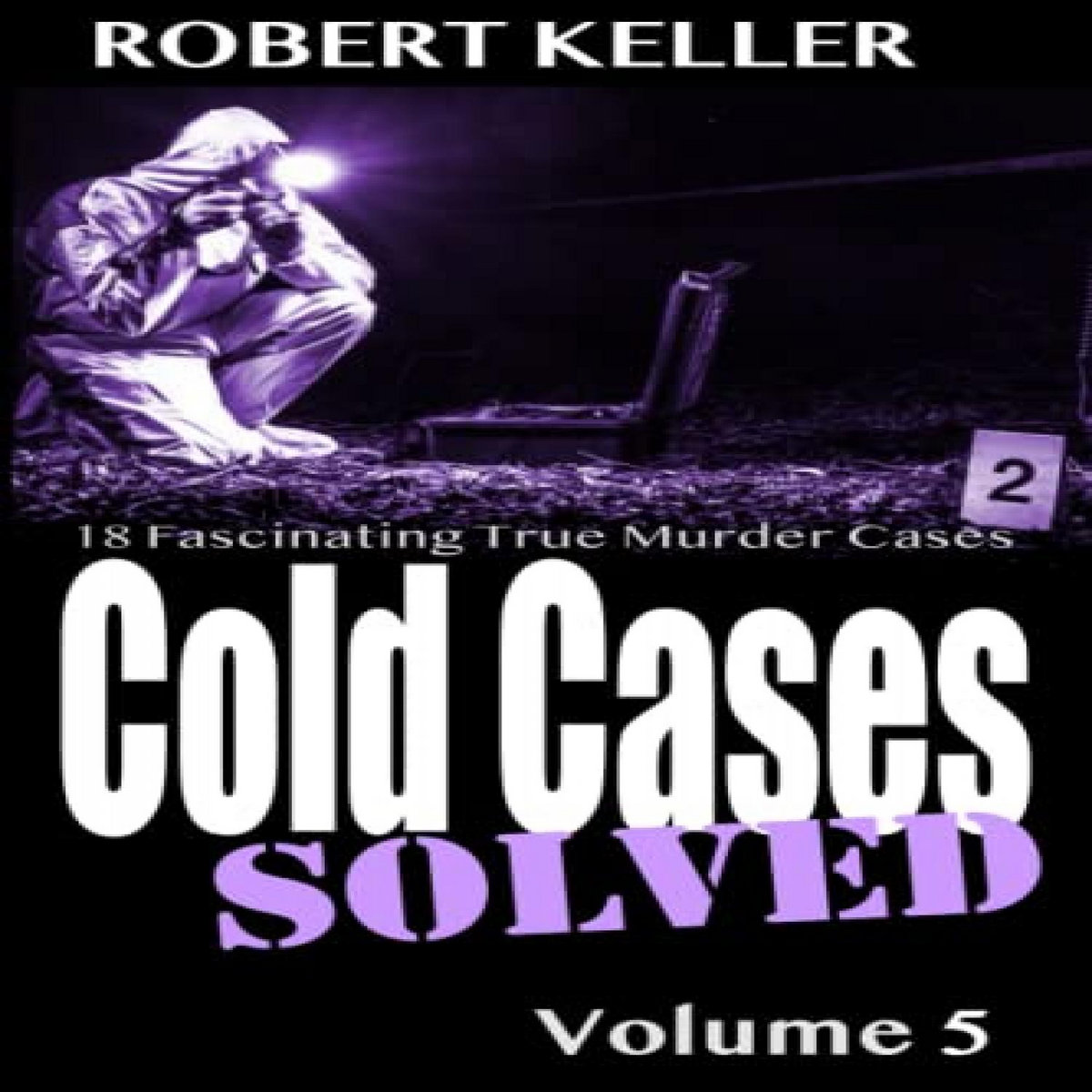[READ] KINDLE PDF EBOOK EPUB Cold Cases Solved Volume 5: 18 Fascinating ...