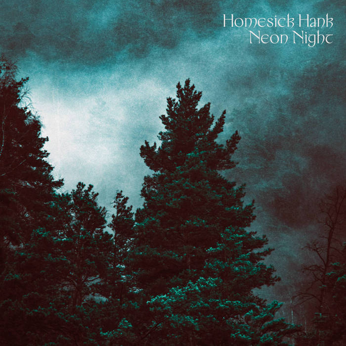 Homesick Hank - Neon Night