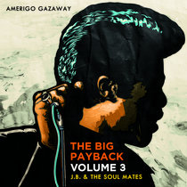 J.B. & The Soul Mates: The Big Payback Vol. 3 [Instrumentals] cover art