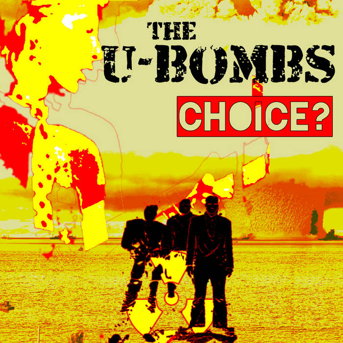 Choice? The Album | The U-Bombs