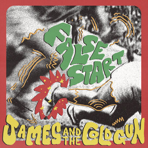 James And The Cold Gun — False Start