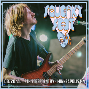 Squeaky Feet — 2026-08-20 - 7th Street Entry - Minneapolis MN