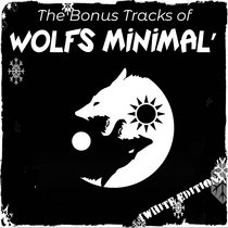 The Bonus Tracks of Wolfs Minimal': White Edition cover art