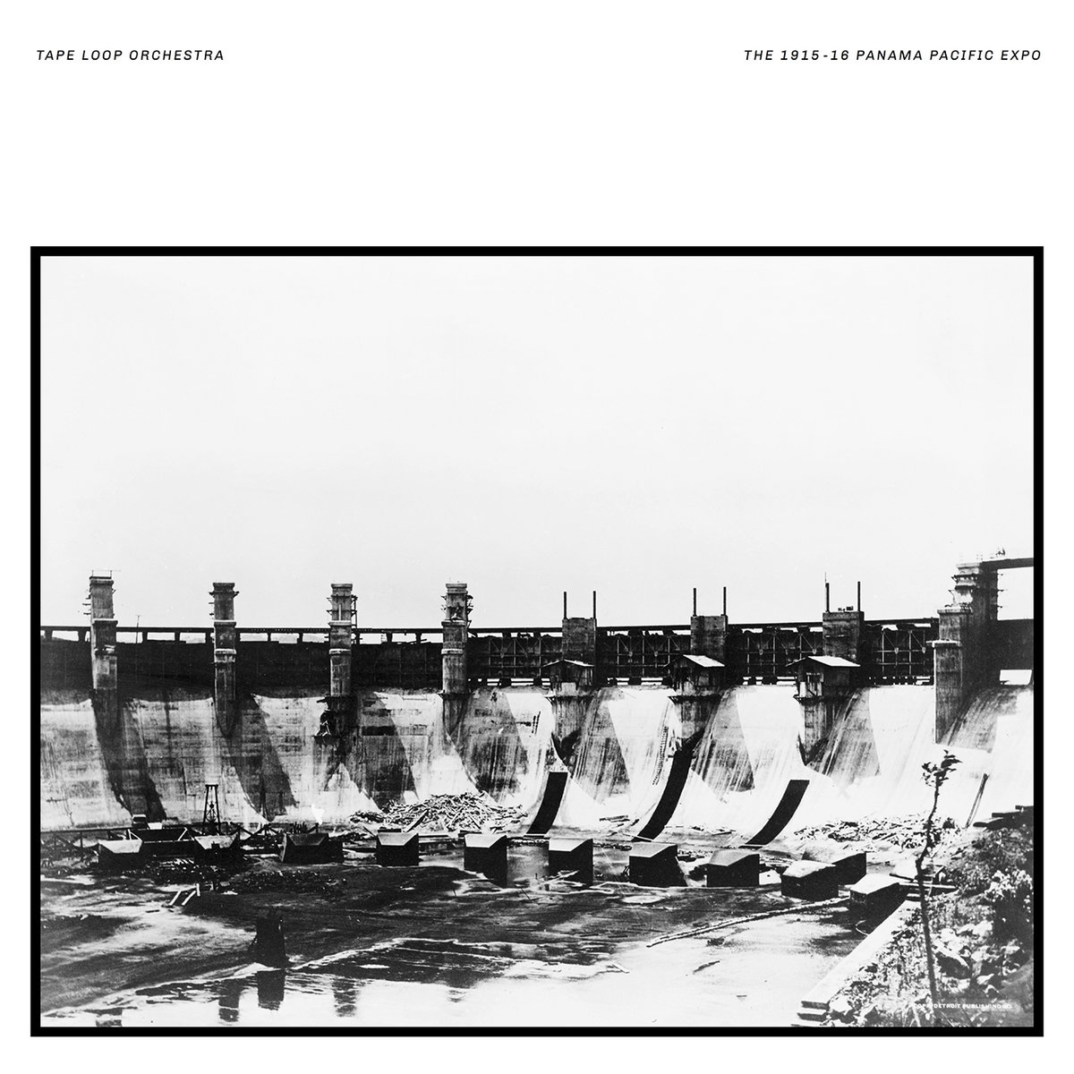 The 1915-16 Panama Pacific Expo | Tape Loop Orchestra | Tape Loop 