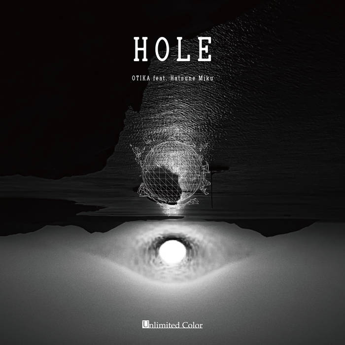 HOLE (feat. 初音ミク) by OTIKA
