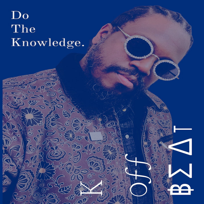 D Knowledge Rapper Do The Knowledge | K OFFBEAT