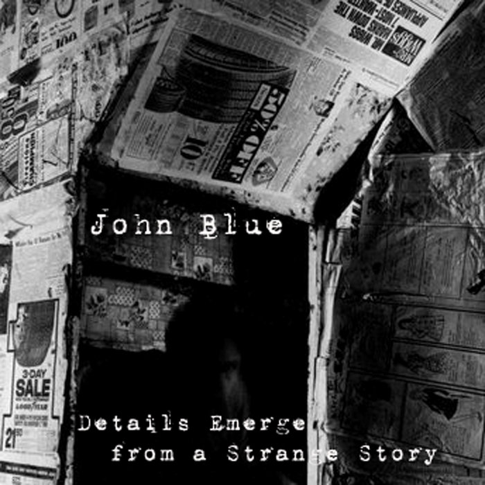Details Emerge from a Strange Story John Blue