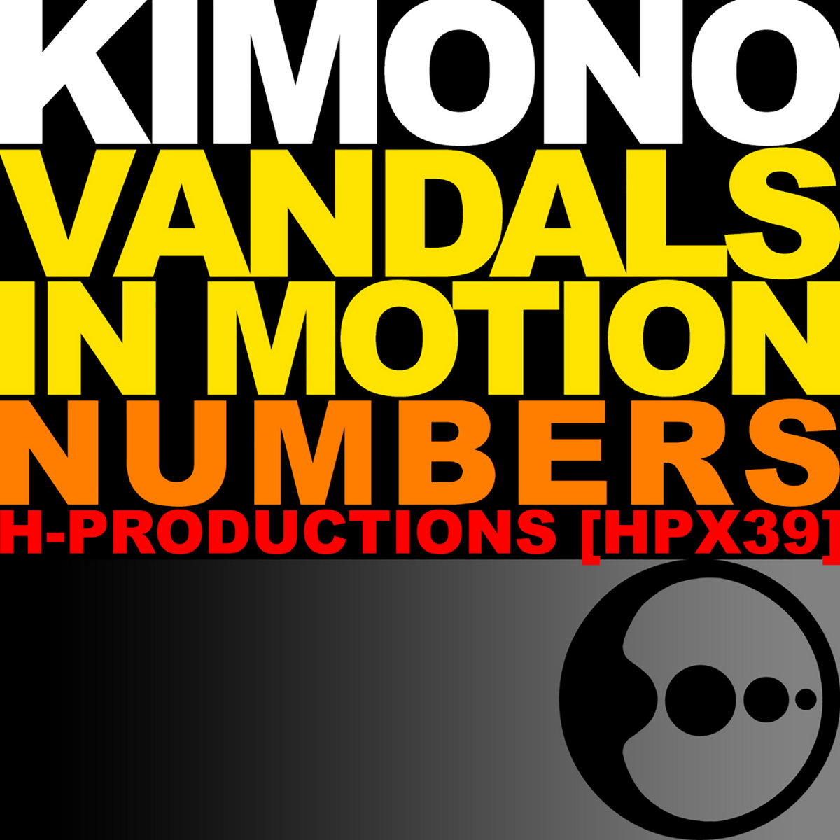 Vandals In Motion / Numbers [HPX39] | Kimono | H-Productions
