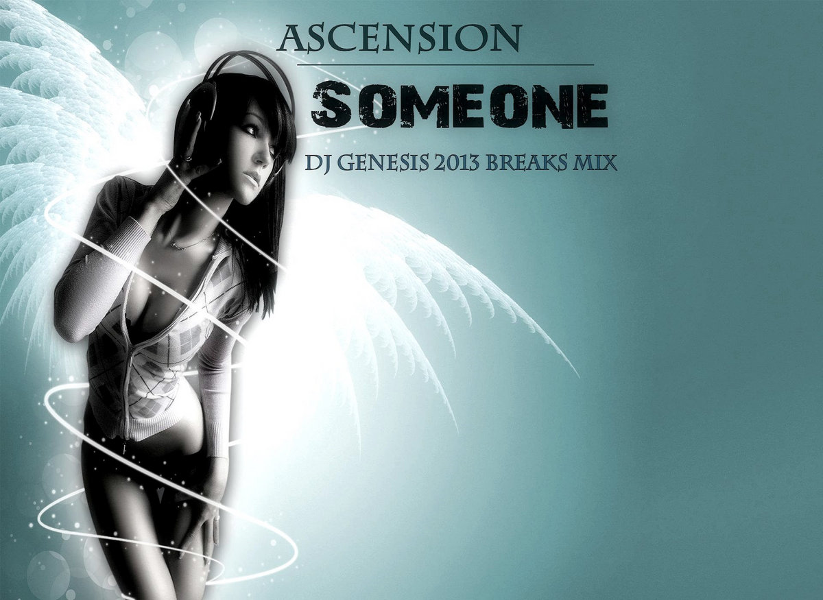 Ascension - Someone Like You (dj genesis breaks mix) | DJ Genesis
