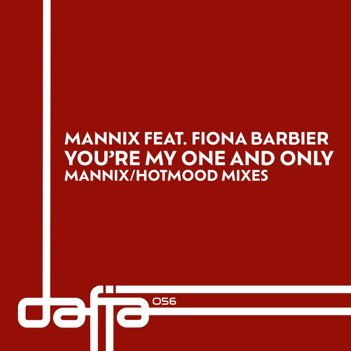 Mannix feat. Fiona Barbier-You're My One And Only (Incl. Hotmood Remix)