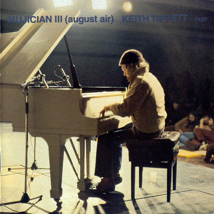 Mujician III by Keith Tippett キングクリムゾン Mujician III | KEITH TIPPETT | FMP Records