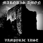 Marquis Amon - Vampyric Lust