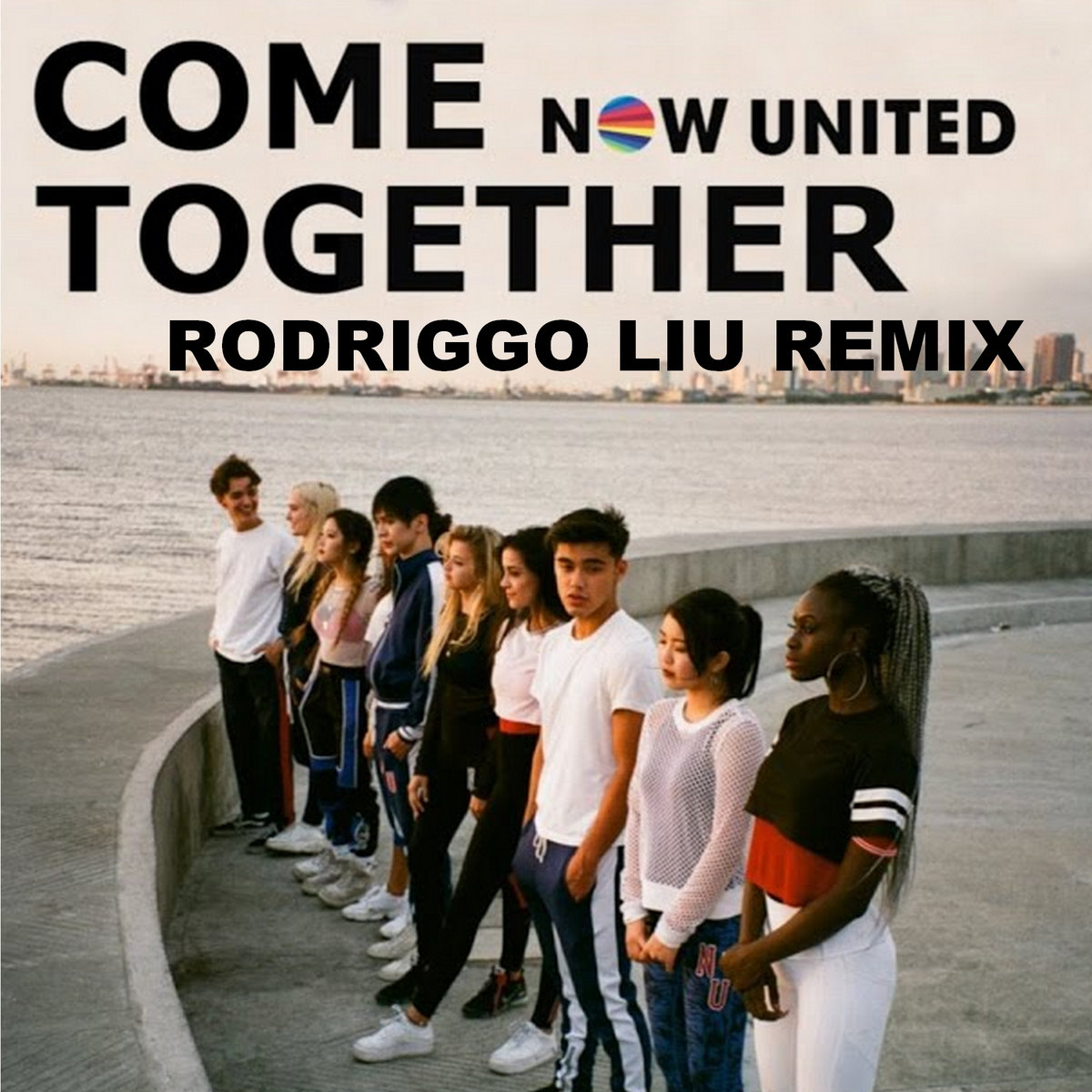 Now United Come Together ( Rodriggo Liu Remix ) Now United and