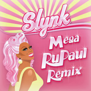 Slynk - Mega RuPaul Remix cover