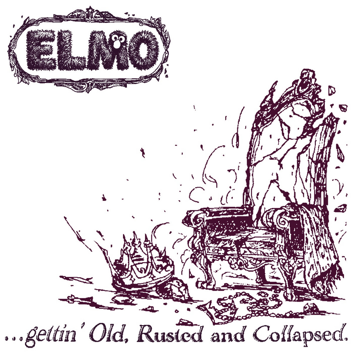 …gettin' Old, Rusted and Collapsed.(3rd Demo) | ELMO