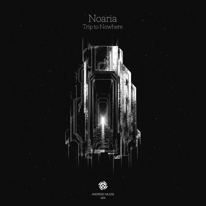 Trip to Nowhere | Noaria | Android Muziq