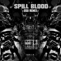 Spill Blood (0s0 Remix) cover art