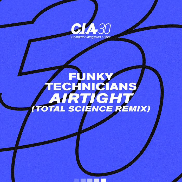 Airtight (Total Science Remix) | Funky Technicians | CIA Records