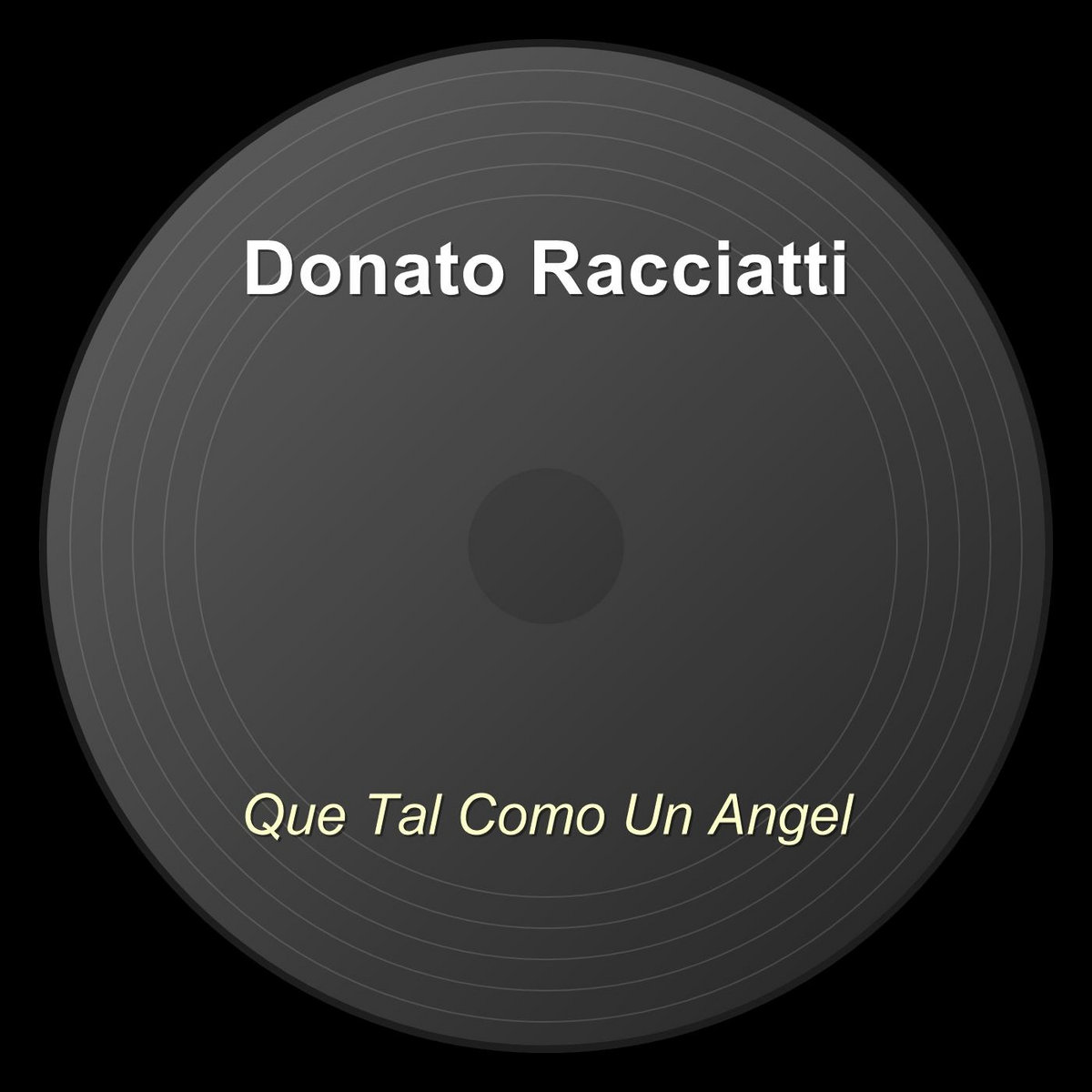 Que Tal Como Un Angel | Donato Racciatti