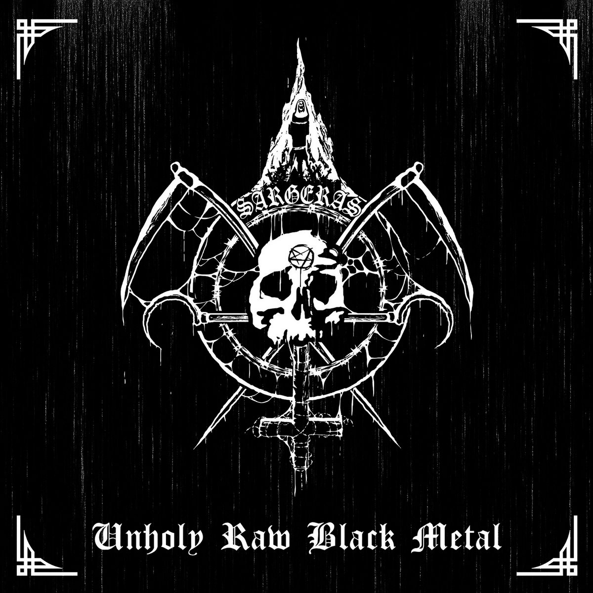 Unholy Raw Black Metal - EP | Sargeras