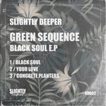 Green Sequence - Black Soul