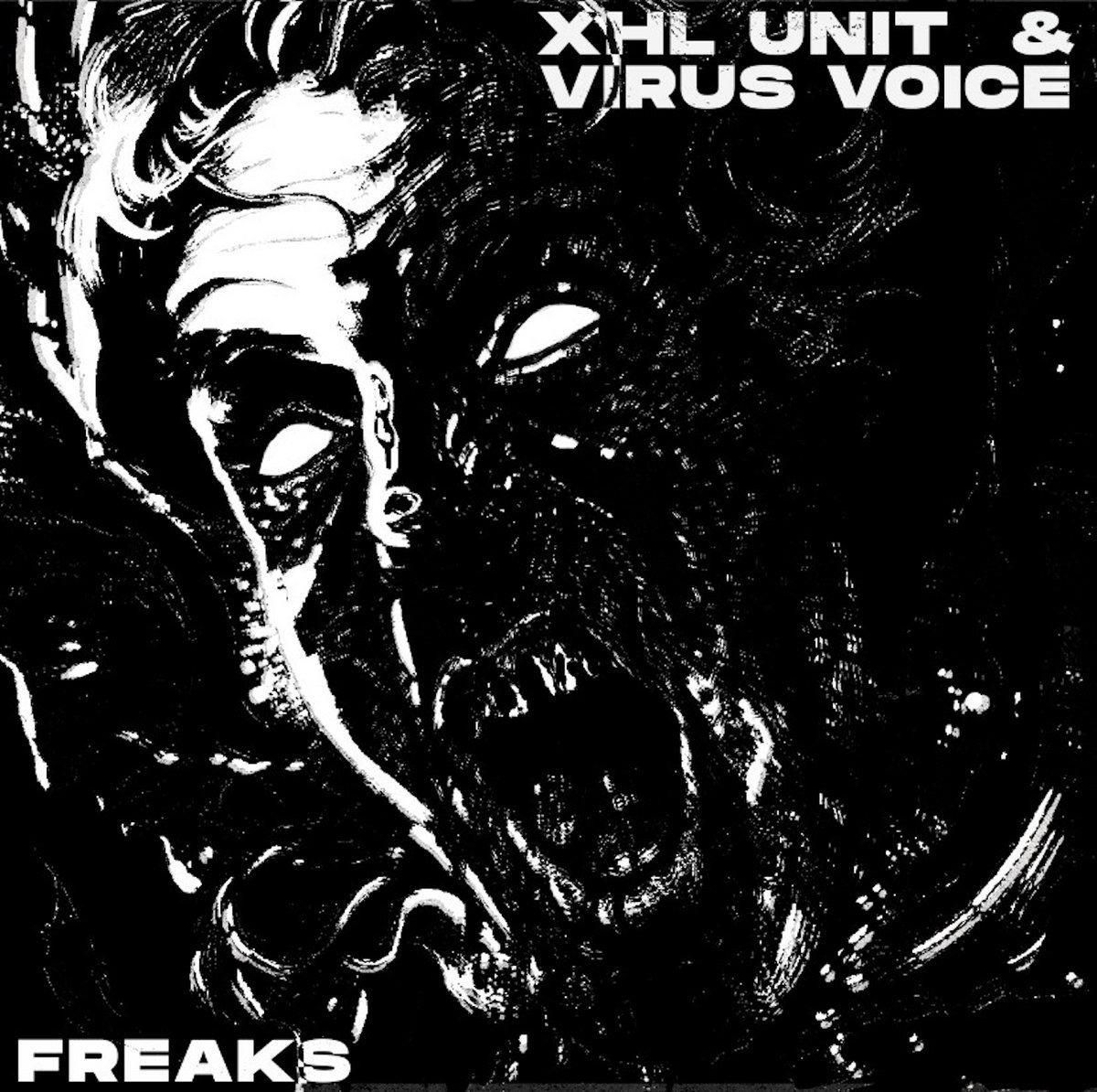 Freaks | XHL UNIT & VIRUS VOICE | Luciano Lamanna