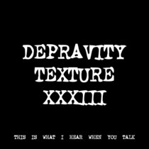 DEPRAVITY TEXTURE XXXIII [TF01133] cover art