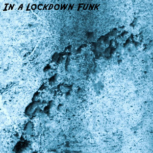 In a Lockdown Funk cover