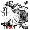 onlychildtyrant.bandcamp.com