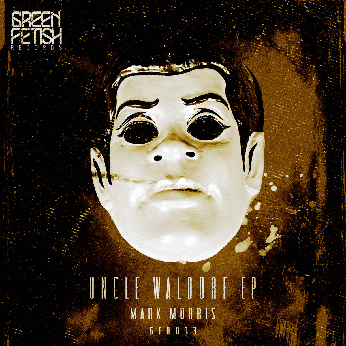 Uncle Waldorf EP Mark Morris Green Fetish Records