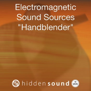 Electromagnetic Sound Sources - Handblender