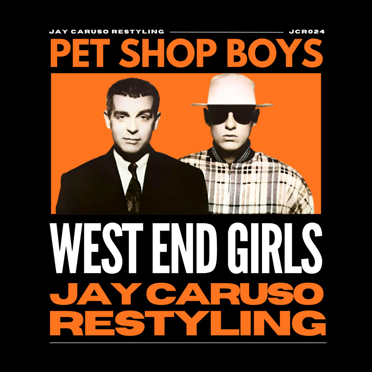 Pet Shop Boys - West End Girls (Jay Caruso Restyling) JCR0024