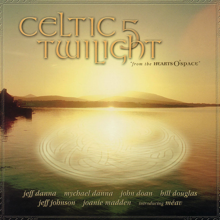 Celtic Twilight 5 Various Artists Hearts of Space Records