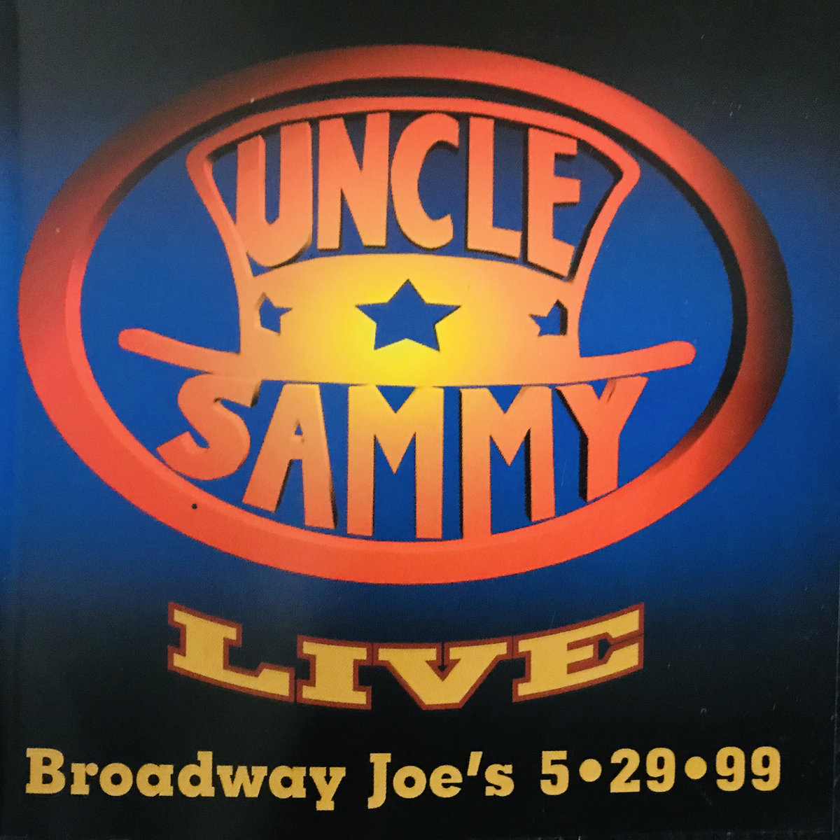 Live At Broadway Joe's 5/29/99 | Uncle Sammy | Brian O'Connell Live At Broadway Joe's 5/29/99 | Uncle Sammy | Brian O'Connell