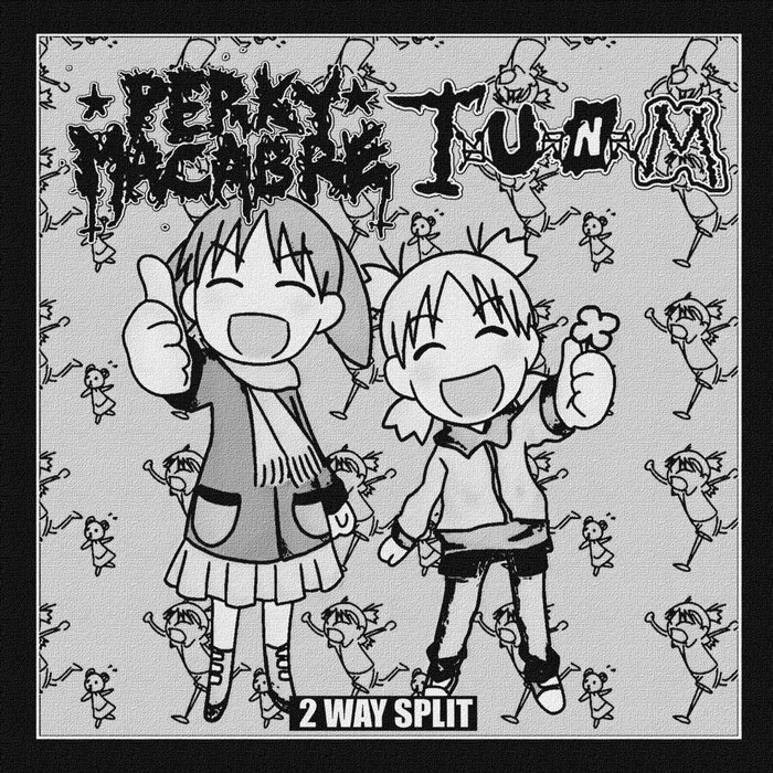 2Way Split Perky Macabre & Teniamos Un Nombre Mejor Dont Stop