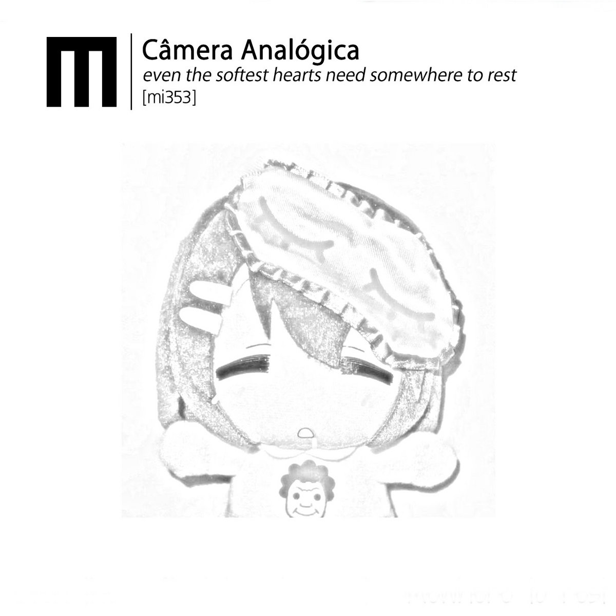 Câmera Analógica – even the softest hearts need somewhere to rest