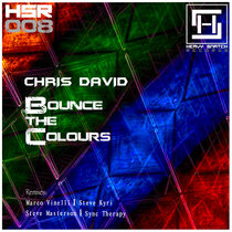 Heavy Snatch Records — HSR008 // Chris David - Bounce The Colours EP
