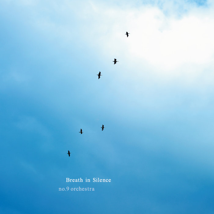 Breath in Silence | no.9 orchestra | no.9