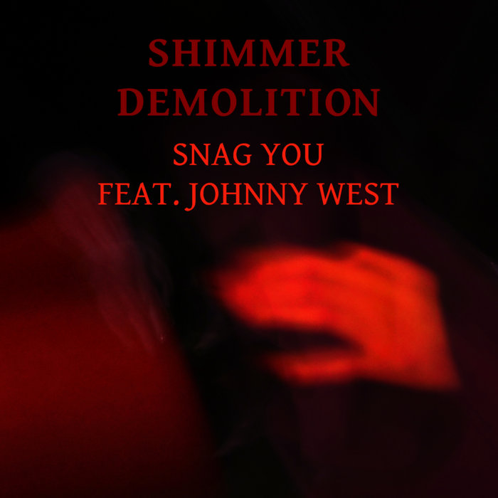 Snag You Shimmer Demolition