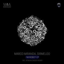 Marco Miranda, Sirmeloo - I am a Robot EP cover art