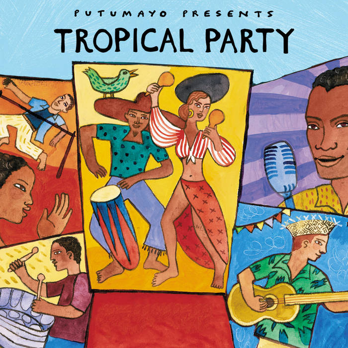 Tropical Party | Putumayo