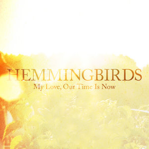My Love, Our Time Is Now (Single Release) cover